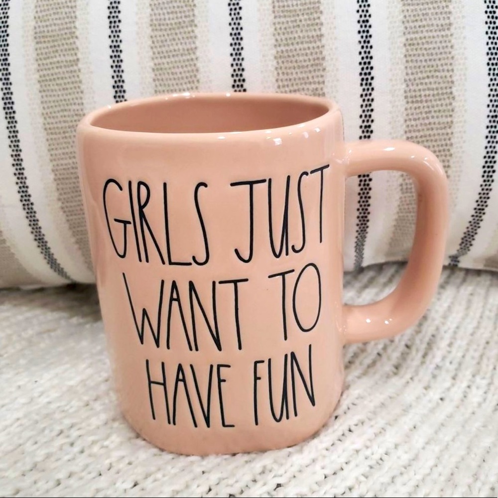 RAE DUNN GIRLS JUST WANT TO HAVE FUN MUG